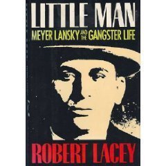 Little Man: Meyer Lansky and the Gangster Life