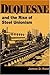 Duquesne and the Rise of Steel Unionism (Working Class in American History) by Rose James D. (2001-07-31) Hardcover