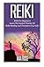 Reiki: Reiki For Beginners - Learn The Ancient Practice Of Reiki Healing And Transform Your Life! (Reiki, Reiki Healing, Chakras, Energy Healing, Auras) (Volume 1) by Mia Rose (2014-09-16)