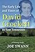 The Early Life and Times of David Crockett in East Tennessee: A Lifelong Study