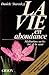 La Vie En Abondance: Méditations Sur Les Lois De La Santé