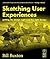 Sketching User Experiences Publisher: Morgan Kaufmann