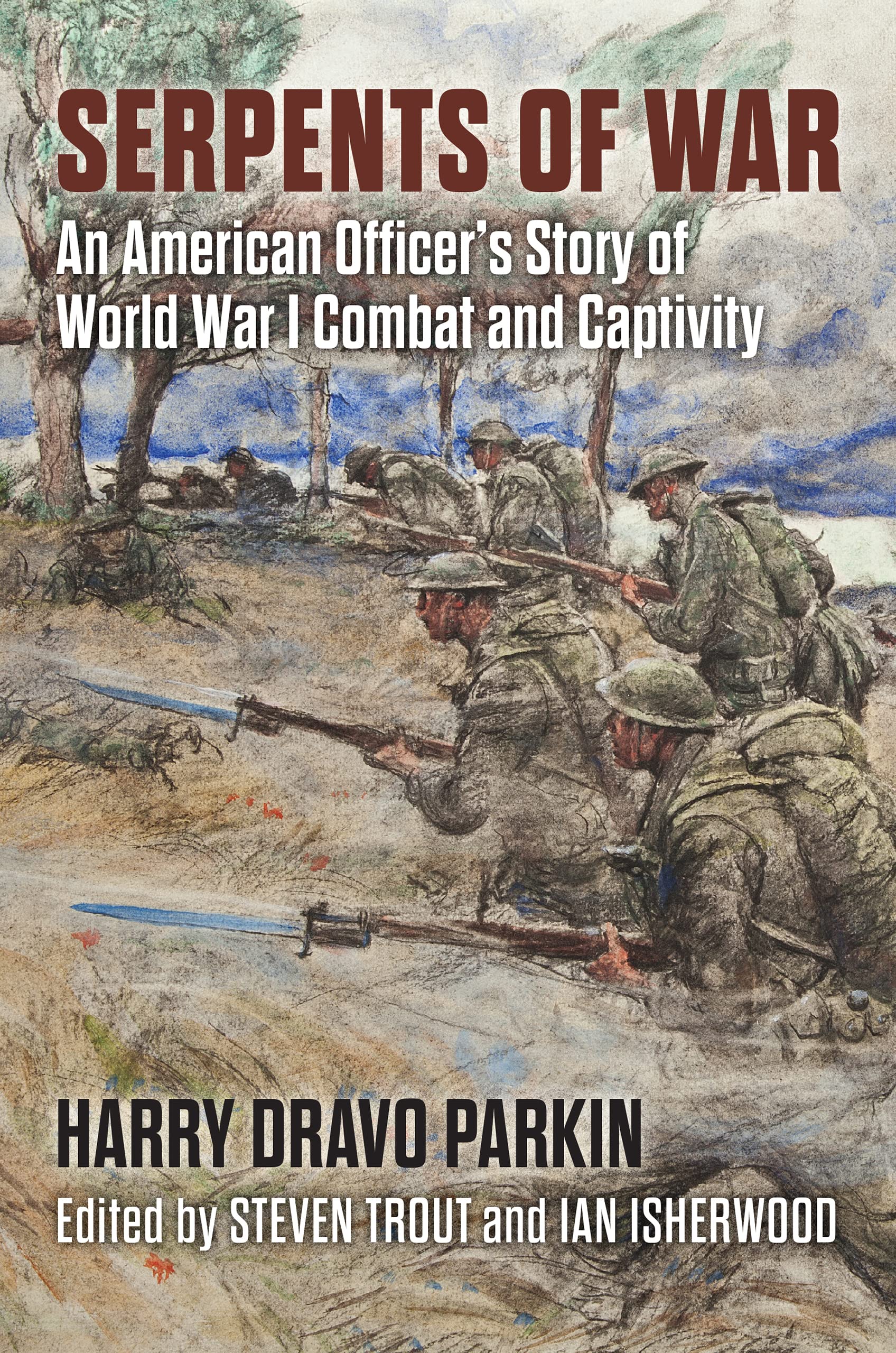 Serpents of War: An American Officer's Story of World War I Combat and Captivity (Modern War Studies)