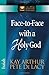 Face-to-Face with a Holy God: Isaiah (The New Inductive Study Series) by Kay Arthur Pete De Lacy(2008-09-01)