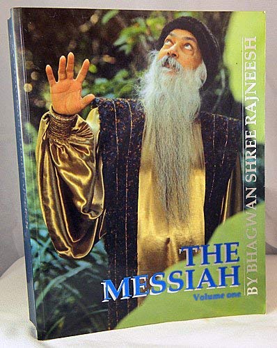 The Messiah: Commentaries by Bhagwan Shree Rajneesh on Kahlil Gilbran's the Prophet: 001 (Paperback)