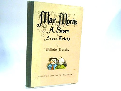 Max and Moritz: A Story in Seven Tricks