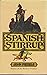 Spanish Stirrup, and Other ...