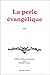La Perle évangélique: Tradu...