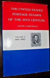 The United States Postage Stamps of the 19th Century, Vol. 2: 1861-1882 (Hardcover)