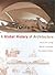 A Global History of Architecture by Ching, Francis D. K., Jarzombek, Mark M., Prakash, Vikramadi [Wiley,2006] [Hardcover]