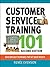 (Customer Service Training 101) [By: Renee Evenson] [Jun, 2010]