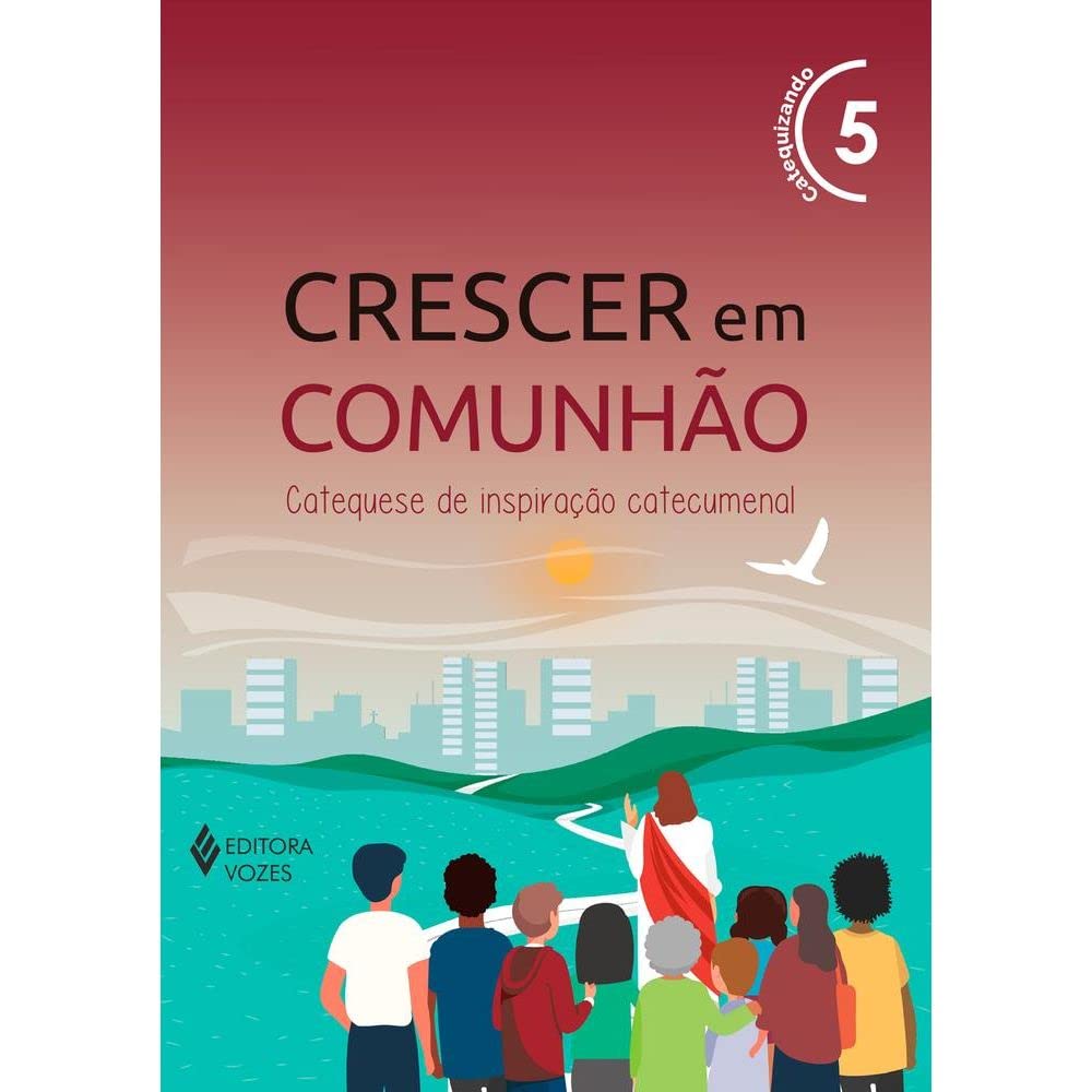 Crescer em Comunhão - catequese de inspiração catecumenal (Paperback)