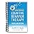 Cognitive Behavior Therapy: Basics and Beyond [Spiral-bound] Judith S. Beck and Aaron T. Beck
