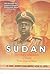 Sudan: Odyssey Through a State (From Ruin To Hope)