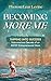 BECOMING MORE ME: Tapping into Success. Subconscious Secrets of an ADHD Entrepreneurial Mom