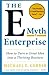 The E-Myth Enterprise: How to Turn a Great Idea into a Thriving Business by Gerber, Michael E. 1st edition (2010) Paperback