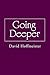 Going Deeper Paperback – June 1, 2013