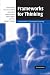 Frameworks for Thinking: A Handbook for Teaching and Learning