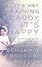 It?s Not Raining, Daddy, It?s Happy by Benjamin Brooks-Dutton (2015-08-04)