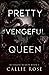 Pretty Vengeful Queen (Ruthless Hearts)