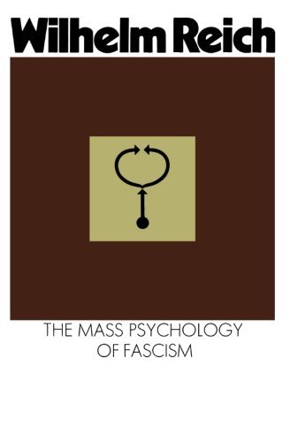 The Mass Psychology of Fascism by Wilhelm Reich