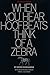 By Shems Friedlander When You Hear Hoofbeats Think of a Zebra [Paperback]