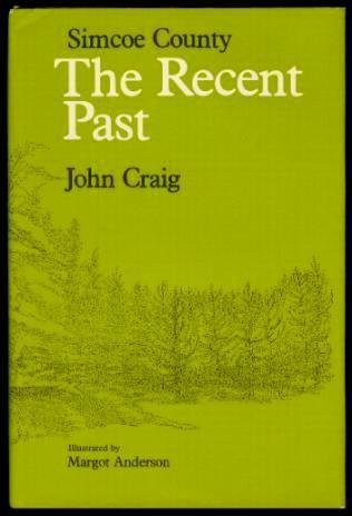 Simcoe County, the Recent Past (Hardcover)