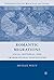 Romantic Migrations: Local, National, and Transnational Dispositions (Nineteenth-Century Major Lives and Letters) by M. Wiley (2008-03-15)