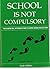 School is not compulsory