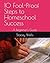 10 Fool-Proof Steps to Homeschool Success by Stacey Wells