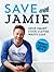 Save with Jamie: Shop Smart, Cook Clever, Waste Less