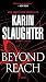 [Beyond Reach by Karin Slaughter [Beyond Reach by Karin Slaughter