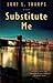 Substitute Me by Lori L. Tharps (2010-08-24)