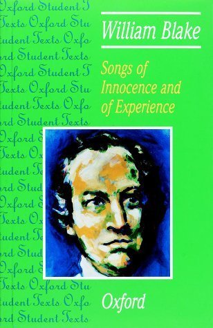 Songs of Innocence and of Experience: William Blake (Oxford Student Texts) by William Blake, Richard Willmott (1990) Paperback