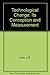 Technological Change: Its Conception and Measurement. by LAVE Lester B. (1966-01-01) Hardcover