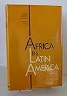 Africa in Latin America: Essays on History, Culture, and Socialization (English and Spanish Edition) Africa in Latin America: Essays on History, Culture, and Socialization (English and Spanish Edition)