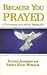 Because you prayed: Heartwa...