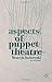 Aspects of Puppet Theatre b...