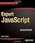 Expert JavaScript by Daggett, Mark E. Published by Apress 1st (first) edition (2013) Paperback
