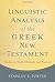 Linguistic Analysis of the Greek New Testament: Studies in Tools, Methods, and Practice by Stanley E. Porter (2015-03-17)