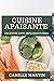 Cuisine Apaisante: Recettes Anti-Inflammatoires (French Edition)