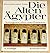 Die Alten Ägypter: Verborge...