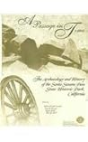 A Passage in Time: The Archaeology and History of the Santa Susana Pass State Historic Park, California A Passage in Time: The Archaeology and History of the Santa Susana Pass State Historic Park, California