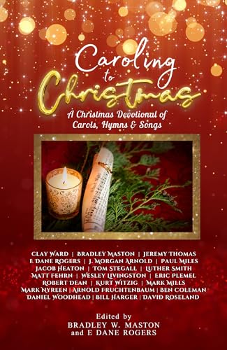 Caroling to Christmas: A Christmas Devotional in Carols, Hymns & Songs (Kindle Edition)
