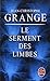 Le Serment Des Limbes (Ldp Thrillers) (French Edition) by Jean-Christophe Grange (2009-01-02)