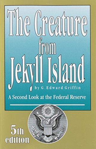 The Creature from Jekyll Island Update 5th Edition Published in 2010 by G. Edward Griffin - Exact Book Featured on Glenn Beck Program (Paperback)