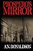 Prospero's Mirror by A N Donaldson (2013-04-09)