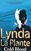 Cold Blood by Lynda La Plante (2009-05-01)
