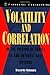 Volatility and Correlation: In the Pricing of Equity, FX and Interest-Rate Options (Wiley Series in Financial Engineering) by Riccardo Rebonato (1999-12-21)