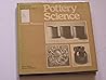 Pottery Science: The Chemistry of Clay and Glazes Made Easy (Ceramic Skillbooks)